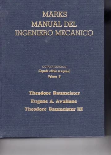 Marks Manual Del Ingeniero Mecanico Vol.1
